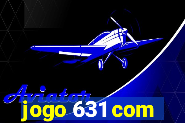 jogo 631 com